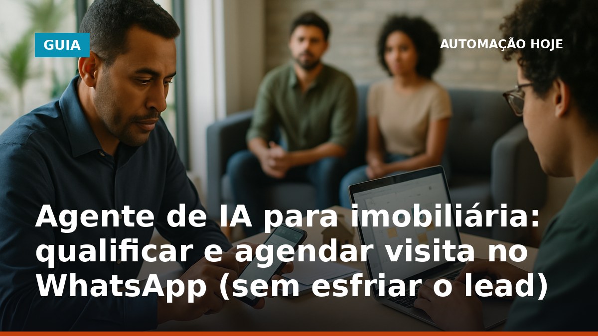 Agente de IA para imobiliária qualificando lead e agendando visita pelo WhatsApp