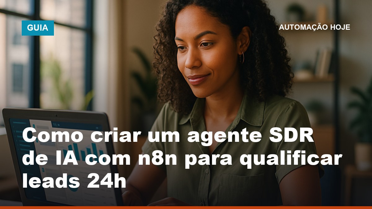 Vendedora brasileira monitora agente SDR de IA no n8n qualificando leads 24h no computador