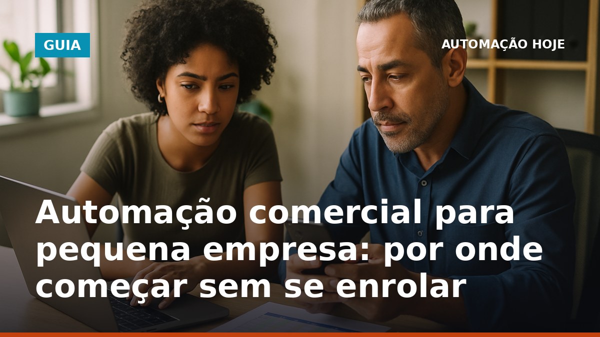 Automação comercial para pequena empresa: equipe organizando leads e follow-up no notebook