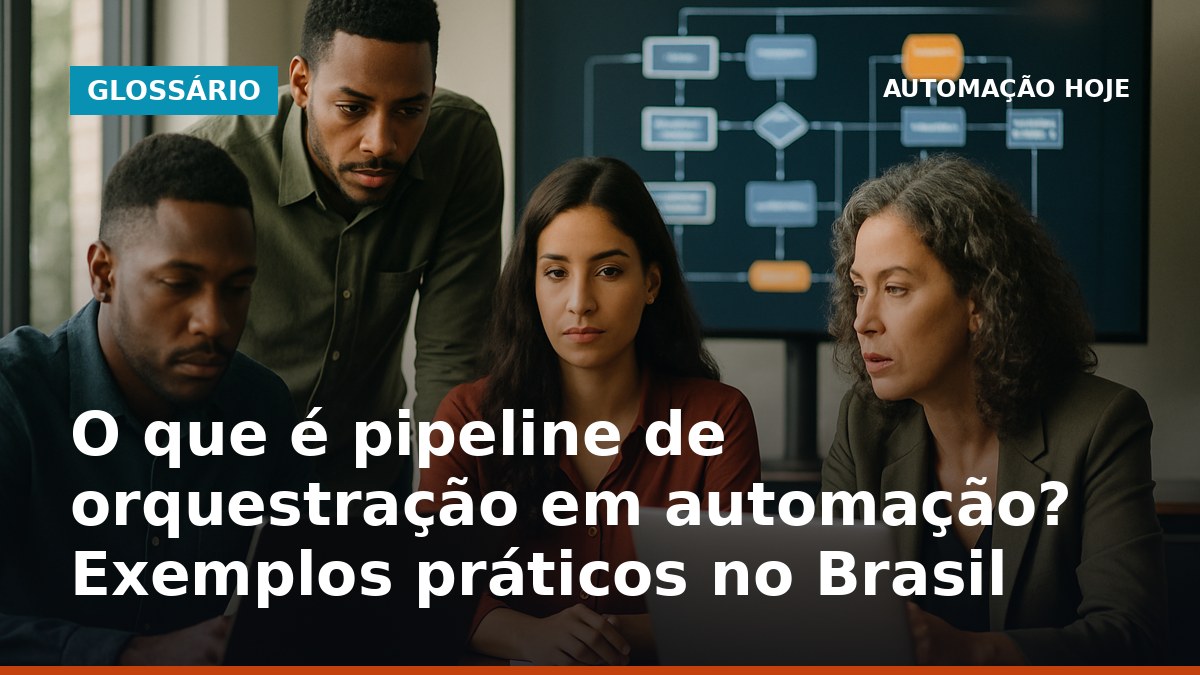 Equipe brasileira discutindo pipeline de orquestração de automação com fluxograma na tela.